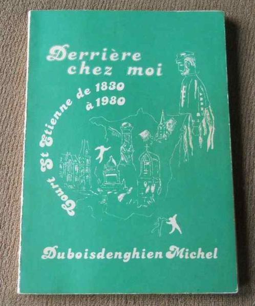 Court St-Etienne de 1830 à 1930  (Michel Duboisdenghien), Boeken, Geschiedenis | Nationaal, Gelezen, Ophalen of Verzenden