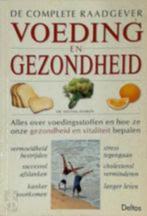 Voeding en gezondheid de complete raadgever, Ophalen of Verzenden, Zo goed als nieuw, Dieet en Voeding