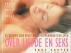 Over liefde en seks / Anne Hooper, Boeken, Psychologie, Ophalen of Verzenden, Zo goed als nieuw