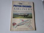 AIRLINERS, PISTON - ENGINED. 70 jaar of air transpot, Ophalen of Verzenden, Gelezen, Chant - Batchelor, Vliegtuig