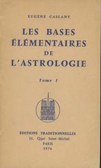 Astrologie: E.CASLANT : Les bases élément. de l'astro T 1&2, Boeken, Esoterie en Spiritualiteit, Ophalen of Verzenden, Gelezen