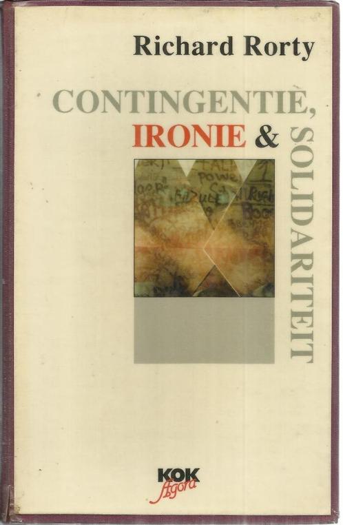 CONTINGENTIE, IRONIE & SOLIDARITEIT - RICHARD RORTY, Boeken, Filosofie, Gelezen, Overige onderwerpen, Ophalen of Verzenden