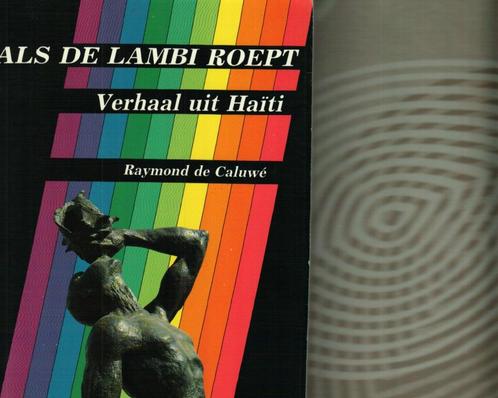 Als de lambi roept verhalen uit haiti raymond de caluwé 140, Livres, Romans, Comme neuf, Enlèvement ou Envoi