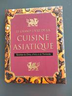 Le grand livre de la cuisine Asiatique, Comme neuf, Autres types, Enlèvement ou Envoi, Asie et Oriental