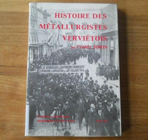Histoire des métallurgistes verviétois (F. Joris) - Verviers, Boeken, Geschiedenis | Nationaal, Gelezen, Ophalen of Verzenden