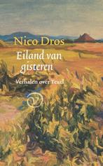 Eiland van gisteren van Nico Dros Verhalen over Texel, Ophalen of Verzenden, Nieuw