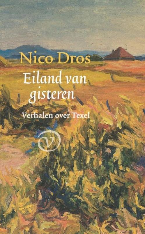 Eiland van gisteren van Nico Dros Verhalen over Texel, Boeken, Literatuur, Nieuw, Ophalen of Verzenden