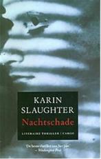 Boek Nachtschade - Karin Slaughter, Verzenden, Zo goed als nieuw