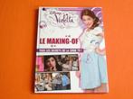 VIOLETTA * LE MAKING - OF * DISNEY *, Livres, Enlèvement ou Envoi, Utilisé, Non-fiction
