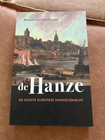 De Hanze, de eerste Europese Handelsmacht - Arnout van Cruyn beschikbaar voor biedingen