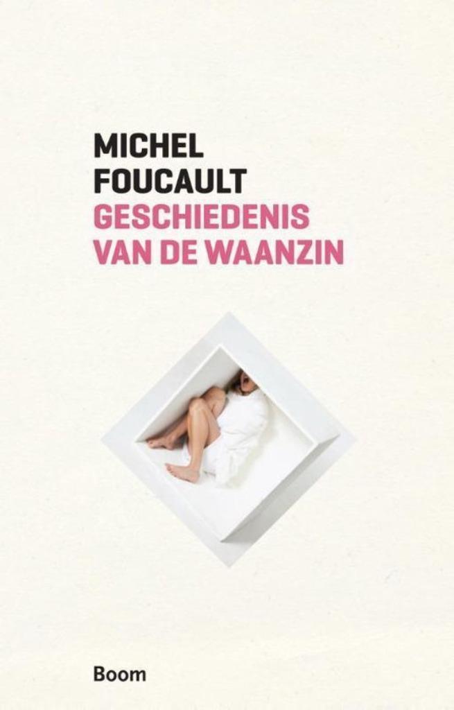 Geschiedenis van de waanzin - Michel Foucault, Boeken, Filosofie, Gelezen, Ophalen of Verzenden