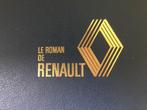 Renault boek 1973 ' Le Roman de Reanult', Boeken, Auto's | Boeken, Ophalen of Verzenden, Renault, Seidler