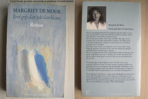 013 - Eerst grijs dan wit dan blauw - Margriet de Moor, Boeken, Romans, Zo goed als nieuw, Verzenden