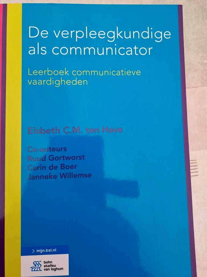 Elsbeth C.M. ten Have - De verpleegkundige als communicator, Boeken, Wetenschap, Zo goed als nieuw, Ophalen of Verzenden