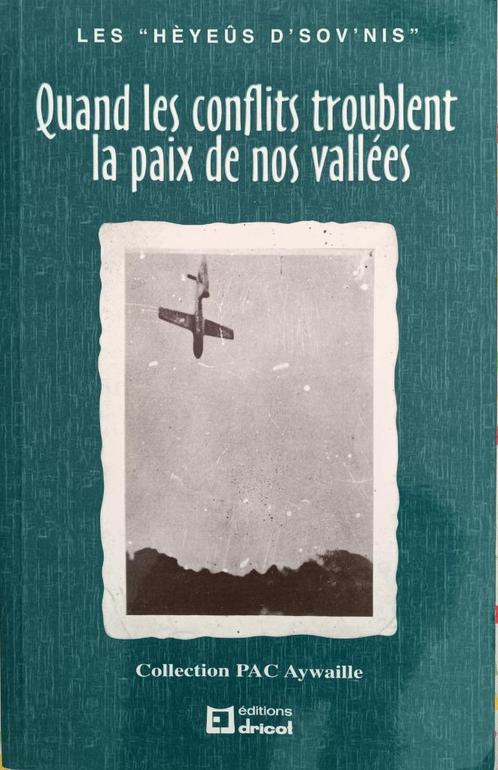 Quand les Conflits troublent la Paix dans nos Vallées, Boeken, Geschiedenis | Nationaal, Gelezen, 20e eeuw of later, Ophalen of Verzenden