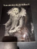Trois siècles de dentelles -, Boeken, Ophalen of Verzenden, Zo goed als nieuw, Overige onderwerpen, M. Risselin - Steenebrugen
