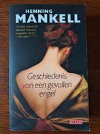 Henning Mankell - De geschiedenis van een gevallen engel, Boeken, Ophalen, Henning Mankell