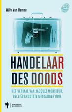 Handelaar Des Doods Het Verhaal Van Jacques Monsieur, Belgis, Livres, Politique & Société, Enlèvement ou Envoi, Willy Van Damme