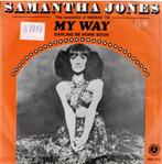 Vinyl, 7"   /   Samantha Jones – My Way / Darling Be Home So, Autres formats, Enlèvement ou Envoi