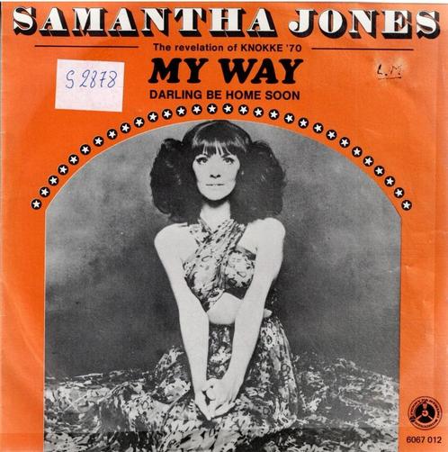 Vinyl, 7"   /   Samantha Jones – My Way / Darling Be Home So, Cd's en Dvd's, Vinyl | Overige Vinyl, Overige formaten, Ophalen of Verzenden