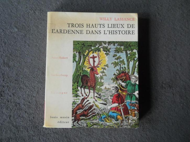 Saint-Hubert Amberloup Nassogne 3 hauts lieux de l' Ardenne, Boeken, Geschiedenis | Nationaal, Gelezen, Ophalen of Verzenden