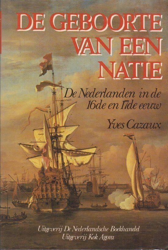 Te Koop Boek DE GEBOORTE VAN EEN NATIE Yves Cazaux, Boeken, Geschiedenis | Wereld, Gelezen, Yves Cazaux, Europa, Ophalen of Verzenden