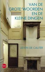 Van de grote woorden en de kleine dingen L.de Cauter, Livres, L.de Cauter, Enlèvement ou Envoi, Comme neuf, Autres sujets/thèmes