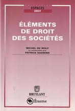 Eléments de droit des sociétés Michel De Wolf, Livres, Livres d'étude & Cours, Comme neuf, Enlèvement ou Envoi, Michel De Wolf
