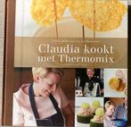 Claudia Allemeersch - Claudia kookt met Thermomix, Boeken, Kookboeken, Ophalen of Verzenden, Claudia Allemeersch; Jan Van Wassenhove