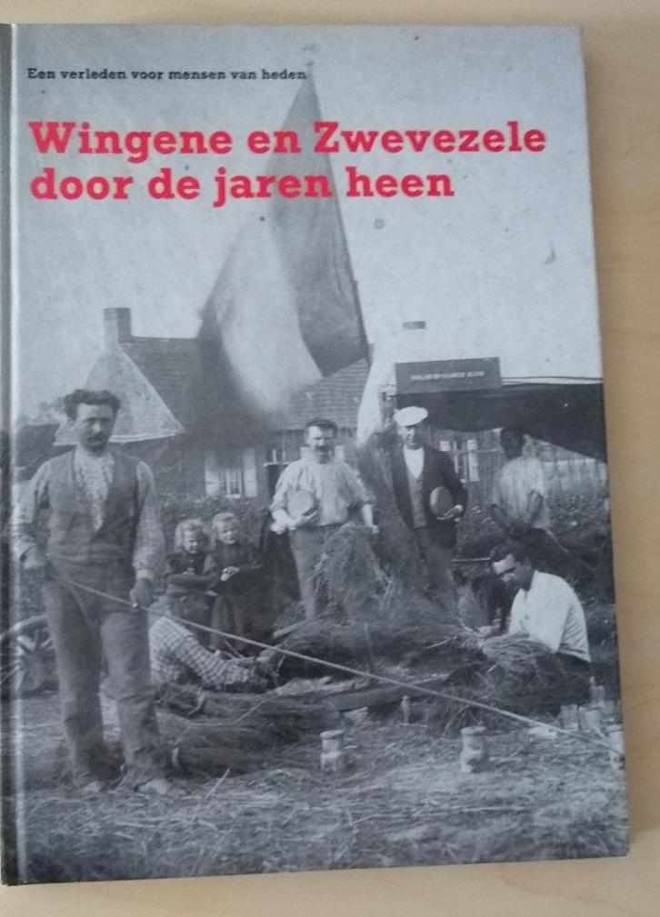 Wingene en Zwevezele door de jaren heen, Boeken, Geschiedenis | Stad en Regio, Zo goed als nieuw, Ophalen of Verzenden