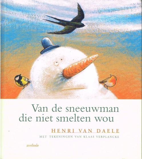 Van de sneeuwman die niet smelten wou - 9789031714247, Boeken, Kinderboeken | Jeugd | onder 10 jaar, Zo goed als nieuw, Fictie algemeen