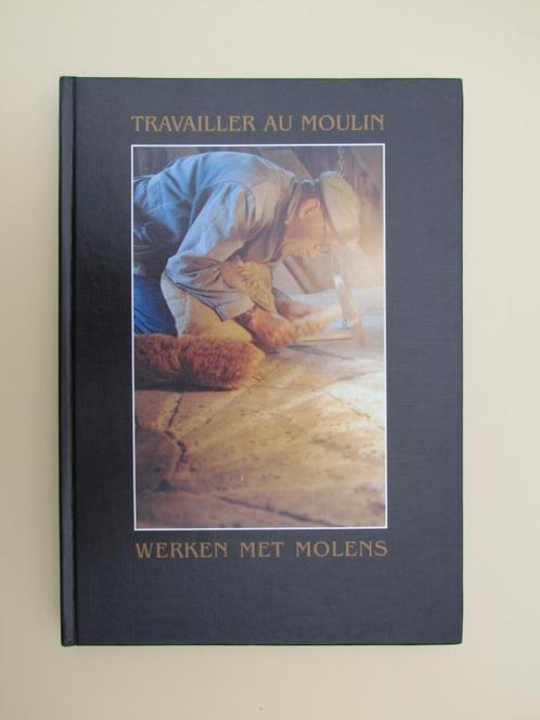 Werken met Molens / Travailler au Moulin., Boeken, Techniek, Zo goed als nieuw, Werktuigbouwkunde, Ophalen of Verzenden