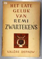 Boekje HET LATE GELUK VAN REMI ZWARTEKENS. 1942, Gelezen, Valère DEPAUW, Ophalen of Verzenden