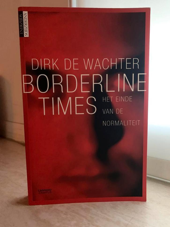 Dirk de Wachter - Borderline times, Boeken, Politiek en Maatschappij, Zo goed als nieuw, Ophalen of Verzenden