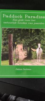 Paddock Paradise - Een gids voor het natuurlijk houden van p, Jaime Jackson, Nieuw, Ophalen of Verzenden, Overige onderwerpen