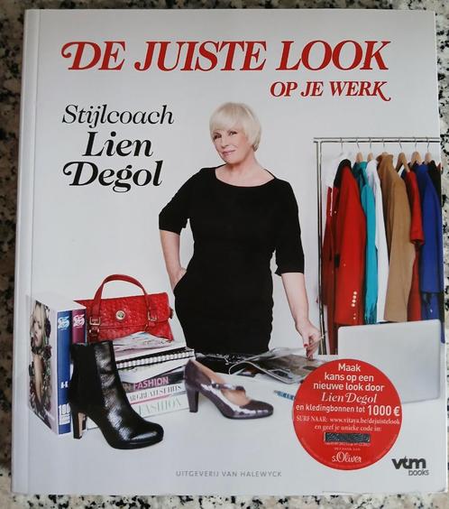 De juiste look op je werk. Lien Degol, Boeken, Mode, Zo goed als nieuw, Mode algemeen, Ophalen of Verzenden