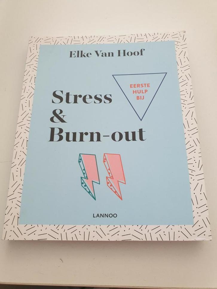 Elke Van Hoof - Eerste hulp bij stress & burn-out, Boeken, Psychologie, Zo goed als nieuw, Ophalen of Verzenden