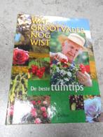 Wat grootvader nog wist, Boeken, Wonen en Tuinieren, Ophalen of Verzenden, Zo goed als nieuw