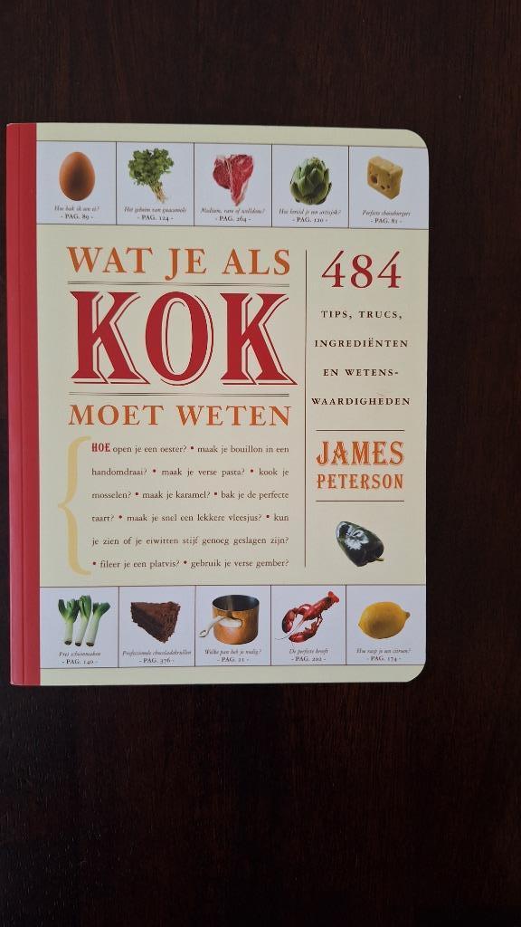Wat je als kok moet weten James Peterson 9789061128779, Livres, Livres de cuisine, Neuf, Entrées et Soupes, Plat principal, Tapas, Snacks et Dim Sum
