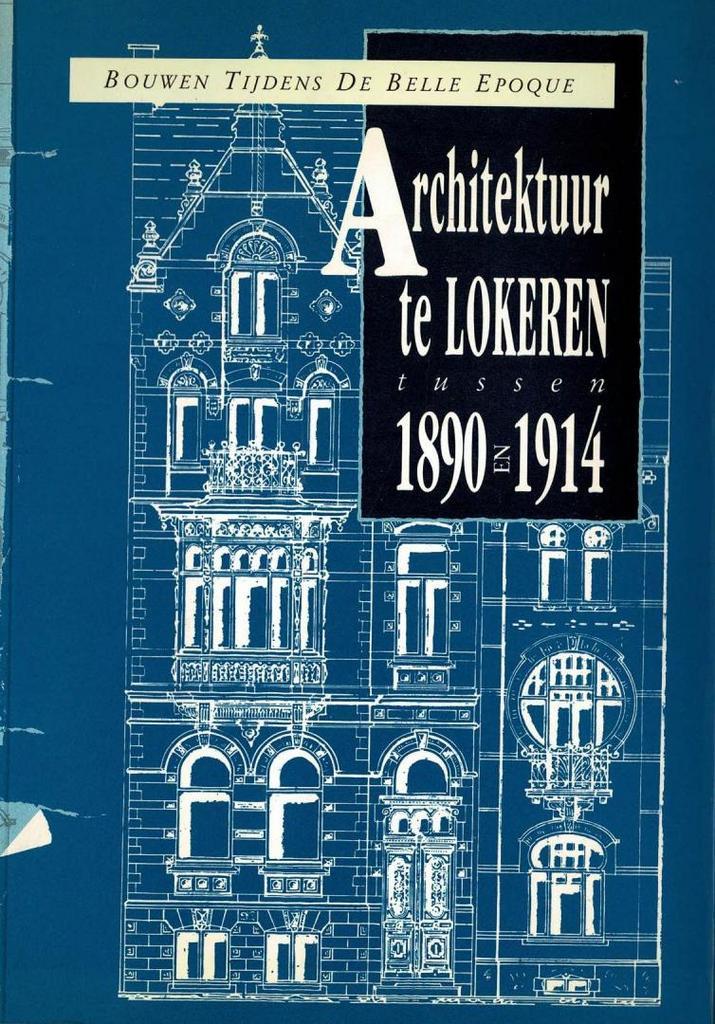 Architektuur te Lokeren tussen 1890 en 1914, Boeken, Kunst en Cultuur | Architectuur, Gelezen, Ophalen of Verzenden