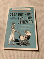 Geef dat kind een slok jenever - 70 jaar geleden sliepen oud, Ophalen, Zo goed als nieuw, Els Rozenbroek; Dorine Hermans