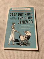 Geef dat kind een slok jenever - 70 jaar geleden sliepen oud, Enlèvement, Comme neuf, Els Rozenbroek; Dorine Hermans