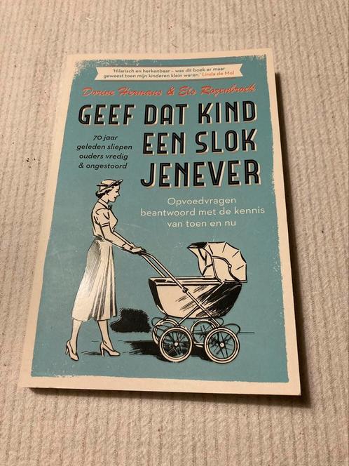 Geef dat kind een slok jenever - 70 jaar geleden sliepen oud, Boeken, Kinderboeken | Baby's en Peuters, Zo goed als nieuw, Ophalen