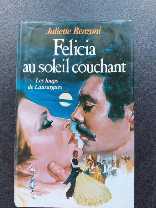 Felicia au soleil couchant - Juliette Benzoni, Boeken, Romans, Gelezen, Europa overig, Ophalen of Verzenden