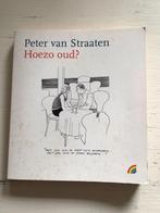 Hoezo oud ? Peter van Straaten, Ophalen