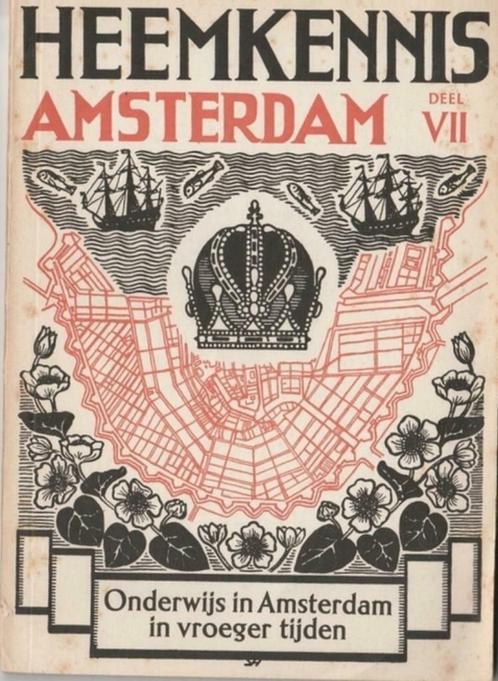 Heemkennis Amsterdam - deel VII: Onderwijs in Amsterdam in v, Boeken, Geschiedenis | Stad en Regio, Ophalen of Verzenden
