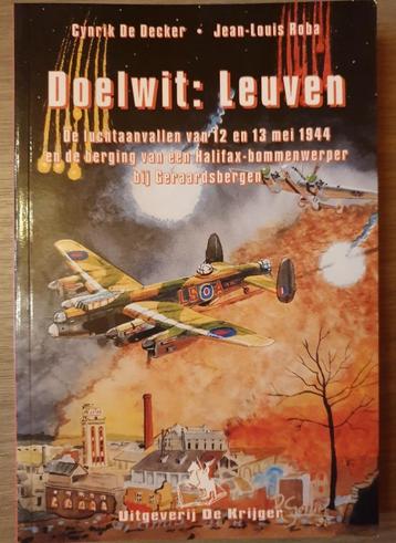 1940-1945 LUCTOORLOG LEUVEN GERAARDSBERGEN Doelwit Leuven. beschikbaar voor biedingen