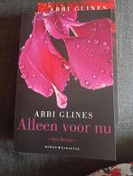 Abbi Glines - Alleen voor nu, Ophalen of Verzenden, Zo goed als nieuw, Abbi Glines