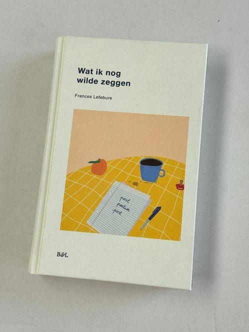 Wat ik nog wilde zeggen van Frances Lefebure, 2024 (NIEUW), Boeken, Biografieën, Nieuw, Film, Tv en Media, Ophalen of Verzenden