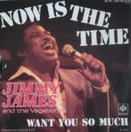 Jimmy James and the Vagebonds - Now is the time, 7 inch, Single, Ophalen of Verzenden, Zo goed als nieuw